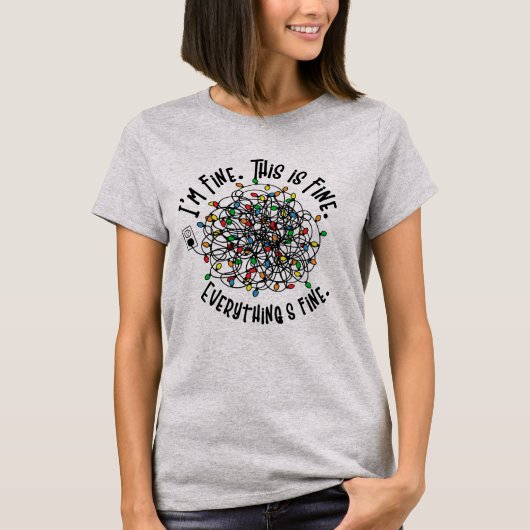 クリスマスライトが面白い 私は大丈夫です 全てはうまくいってる Tシャツ (正面)