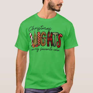 クリスマスライトは私のお気に入りのカラーおもしろいクリスマス Tシャツ