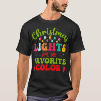 クリスマスライトは私のお気に入りの色だ Tシャツ