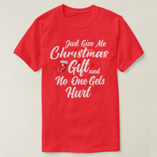 クリスマス与えの贈り物だけ、誰も傷つけない Tシャツ (デザイン正面)