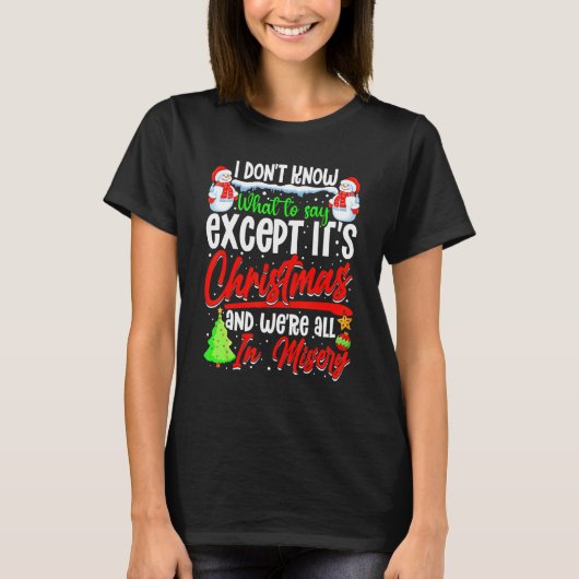 クリスマス以外に何を言えばいいか分からない Tシャツ (正面)