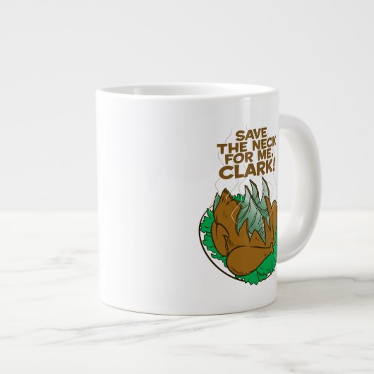 クリスマス休暇 私に|救首を贈ってくれ、クラーク！ ジャンボコーヒーマグカップ (正面右)