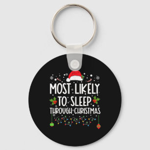 クリスマス家族のクリスマスを通して眠る可能性が最も高い キーホルダー