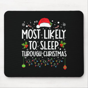 クリスマス家族のクリスマスを通して眠る可能性が最も高い マウスパッド
