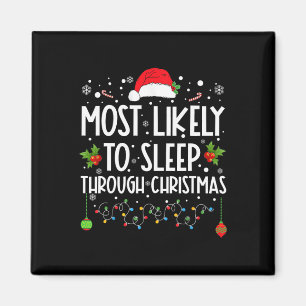 クリスマス家族のクリスマスを通して眠る可能性が最も高い マグネット