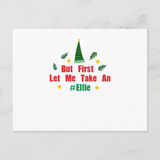 クリスマス小妖精や小人が最初に私はElfieを取る シーズンポストカード (正面)