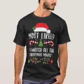 クリスマス映画のすべてのクリスマスを見る可能性が最も高い Tシャツ (正面)