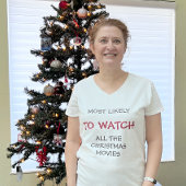 クリスマス映画を見る可能性が最も高い家族のパーティー Tシャツ