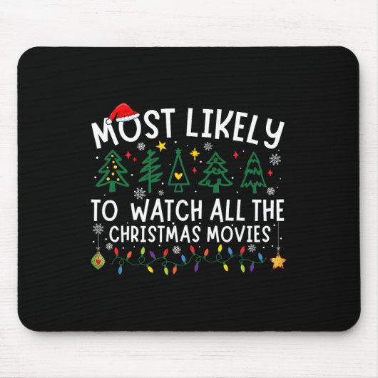 クリスマス映画を見る可能性が最も高い マウスパッド (正面)