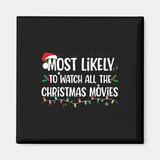 クリスマス映画を見る可能性が最も高い マグネット (正面)