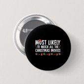 クリスマス映画ファンを見る可能性が最も高い 缶バッジ (正面&裏面)