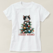クリスマス猫Tシャツを後悔することはない Tシャツ (デザイン正面)