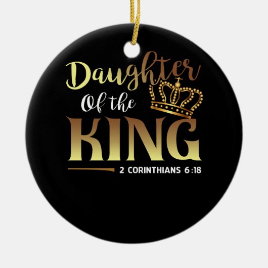 クリスマス王の娘2コリント6 18 Chri セラミックオーナメント (正面)
