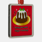 クリスマス用の蒸し暑いプリンを持ってきて メタルオーナメント (右)