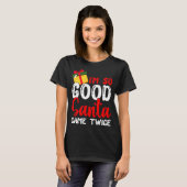 クリスマス私は非常に良いサンタ来2回のクリスマスHolida Tシャツ (正面フル)