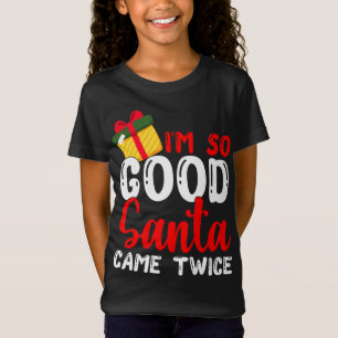 クリスマス私は非常に良いサンタ来2回のクリスマスHolida Tシャツ