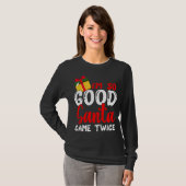 クリスマス私は非常に良いサンタ来2回のクリスマスHolida Tシャツ (正面フル)