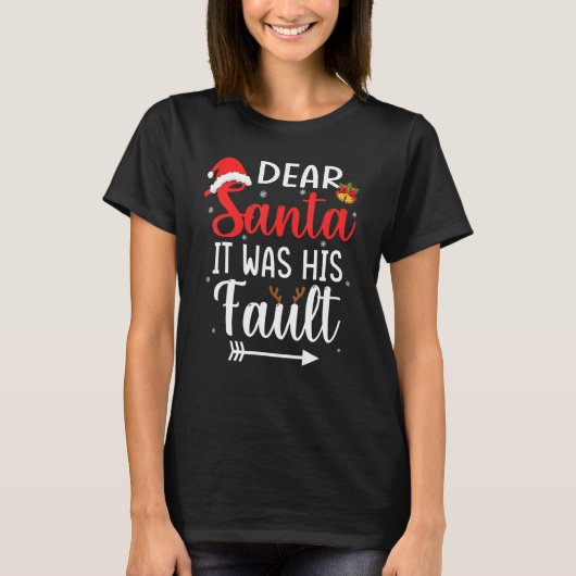クリスマス親愛カップルSantaそれは彼の責任だった Tシャツ (正面)