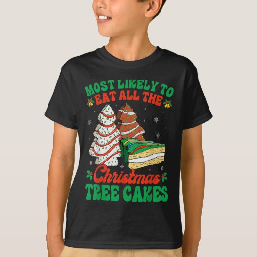 クリスマス食べの木のケーキを全部買う可能性が高い Tシャツ (正面)