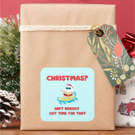 クリスマス?そんな時間得は無いおもしろい スクエアシール