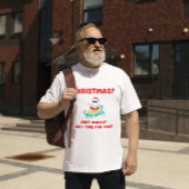 クリスマス?そんな時間得は無いおもしろい Tシャツ