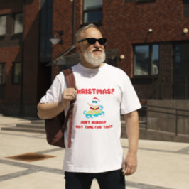クリスマス?そんな時間得は無いおもしろい Tシャツ