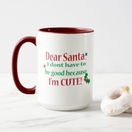 クリスマス、サンタさん私は良い子でなくてもいい マグカップ