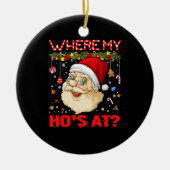 クリスマス・サンタクロース・ユーモアで私の家がおもしろいどこ セラミックオーナメント (正面)