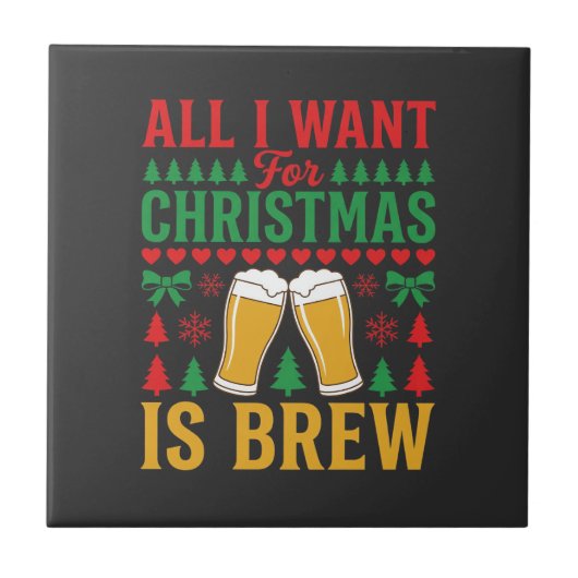クリスマス ビール 私が欲しいのは醸造だけ タイル (正面)