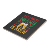クリスマス ビール 私が欲しいのは醸造だけ タイル (側面)