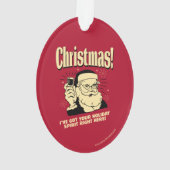 クリスマス：私は得ここにあなたの休日の精神がある オーナメント (裏面)