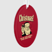 クリスマス：私は得ここにあなたの休日の精神がある オーナメント (正面)