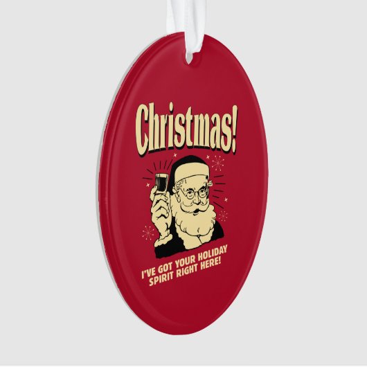 クリスマス：私は得ここにあなたの休日の精神がある オーナメント (正面)