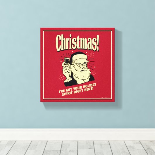 クリスマス:私は得ここにあなたの休日の精神がある キャンバスプリント (インサイチュ (ウッドフロア))