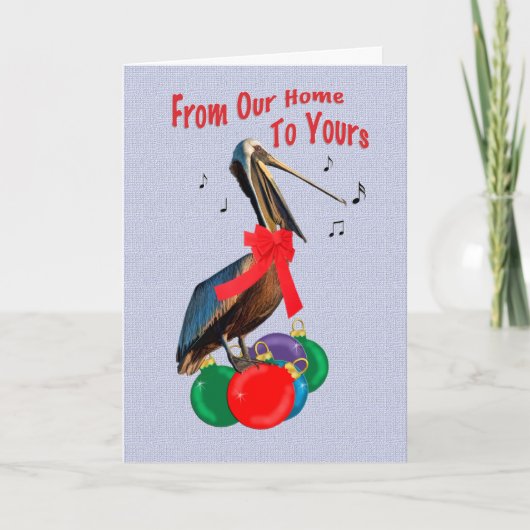 クリスマス、私達の家から、ペリカンの歌うこと シーズンカード (正面)
