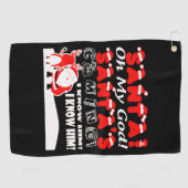 クリスマス – Santa Oh My God Santa's 来 I Kno ゴルフタオル (横)