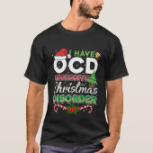 クリスマスOCD強迫性クリスマス障おもしろい害 Tシャツ (正面)