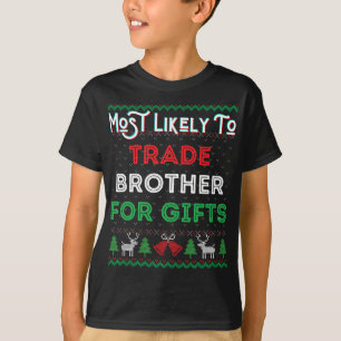 クリスマスSの贈り物のために兄弟を交換する可能性が最も高い Tシャツ