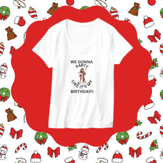 クリスマスTシャツ – パーティーのような私の誕生日 Tシャツ
