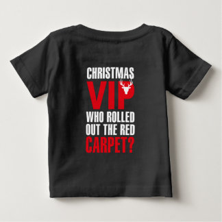 クリスマスVIP:転が誰がレッドカーペットを？ ベビーTシャツ