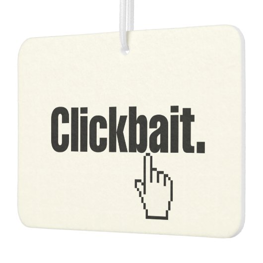 クリックベイト。 カーエアーフレッシュナー (左)