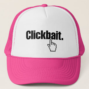 クリックベイト。 キャップ