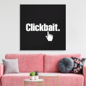 クリックベイト。 キャンバスプリント (インサイチュ (リビング))