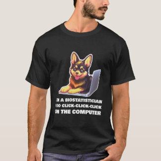 クリック・クリック・クリック 私はバイオ統計学者 Tシャツ