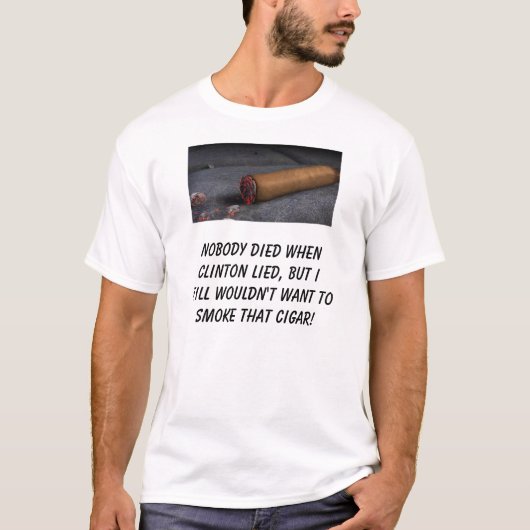クリントンがあった死にませんでしたり、まだIの… woulときにだれも Tシャツ (正面)