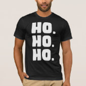 クリーン&クラシック: 大胆なHO. HO. HO. ステートメント Tシャツ (正面)