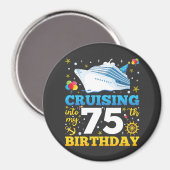 クルージングが私の75誕生日パーティーサークルに マグネット (正面/裏面)