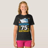 クルージングに私の75誕生日パーティーガール Tシャツ (正面フル)