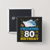 クルージングに私の80誕生日パーティースクエア 缶バッジ (正面&裏面)