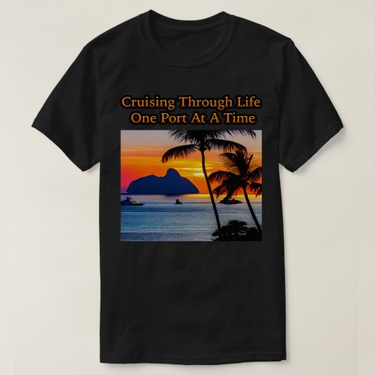 クルージングを一度に1ポートずつ Tシャツ (デザイン正面)